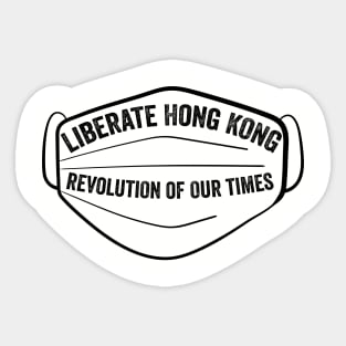 Hong Kong Face Mask Ban - Liberate Hong Kong; Revolution of our Times Sticker